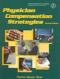Physician Compensation Strategies (Paperback, 2, Revised)