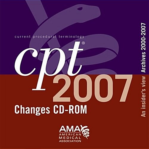 CPT Changes Archives 2000-2007 Insiders View (CD-ROM)