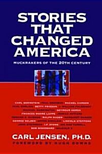 Stories That Changed America: Muckrakers of the 20th Century (Paperback, Revised)