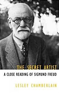 The Secret Artist: A Close Reading of Sigmund Freud (Paperback)