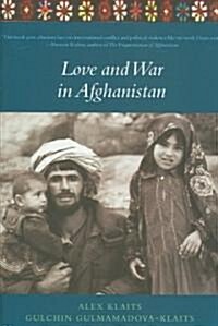 Love and War in Afghanistan (Hardcover)