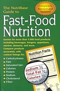 The Nutribase Guide to Fast-Food Nutrition 2nd Ed. (Paperback, 2, Revised and Upd)