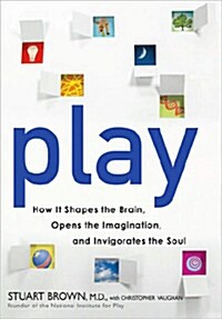 [중고] Play: How It Shapes the Brain, Opens the Imagination, and Invigorates the Soul (Hardcover)