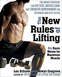 The New Rules of Lifting: Six Basic Moves for Maximum Muscle (Paperback)