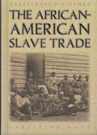 The African-American Slave Trade (Library)
