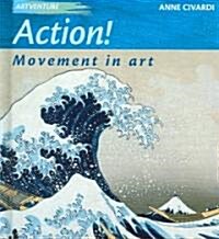 Action! Movement in Art (Library)