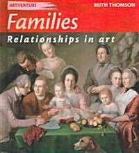 Families: Relationships in Art (Library Binding)