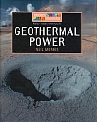 Geothermal Power (Library Binding)