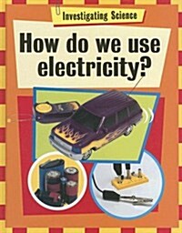 How Do We Use Electricity? (Library)