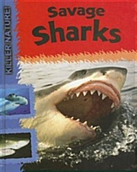 Savage Sharks (Library Binding)