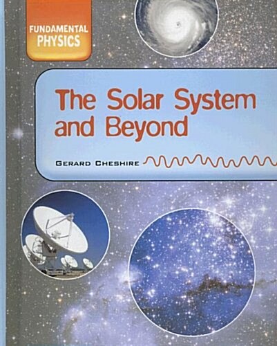 The Solar System and Beyond (Library Binding)