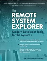 The Remote System Explorer: Modern Developer Tools for the System i (Paperback)