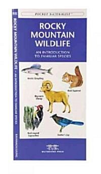 Rocky Mountain Wildlife: A Folding Pocket Guide to Familiar Species (Other)