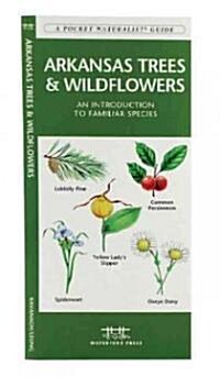 Arkansas Trees & Wildflowers: A Folding Pocket Guide to Familiar Plants (Hardcover)