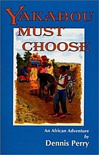 Yakabou Must Choose (Paperback)