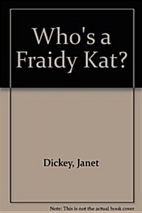 Whos a Fraidy Kat? (Paperback)