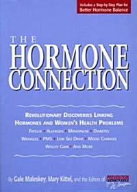 The Hormone Connection: Revolutionary Discoveries Linking Hormones and Womens Health Problems (Paperback)