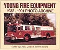 Young Fire Equipment: 1932-1991 Photo Archive (Paperback)