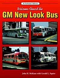 Welcome Aboard the Gm New Look Bus (Paperback)