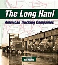 The Long Haul: American Trucking Companies (Paperback)