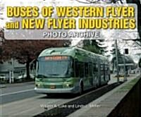 Buses of Western Flyer and New Flyer Industries Photo Archive (Paperback)