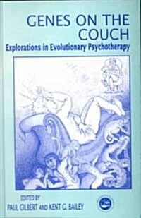 Genes on the Couch : Explorations in Evolutionary Psychotherapy (Hardcover)