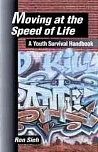 Moving at the Speed of Life (Paperback)