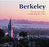 Berkeley: The Life and Spirit of a Remarkable Town (Paperback)