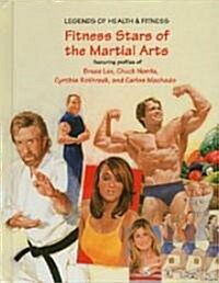 Fitness Stars of the Martial Arts (Library Binding)