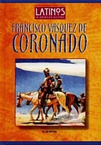 Francisco Vasquez de Coronado (Library Binding)