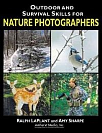 Outdoor and Survival Skills for Nature Photographers (Paperback)