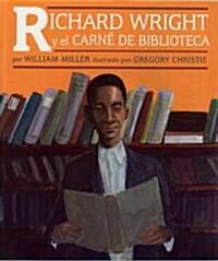 Richard Wright Y El Carn?de Biblioteca (Paperback)