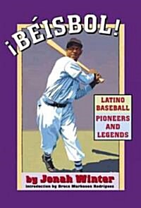 Beisbol: Latino Baseball Pioneers and Legends (Paperback)