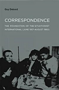 Correspondence: The Foundation of the Situationist International (June 1957-August 1960) (Hardcover)