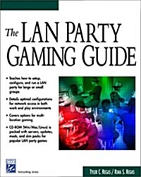 The Lan Party Gaming Guide (Paperback)