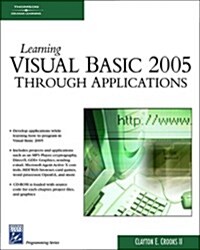 Learning Visual Basic 2005 Through Applications (Paperback, CD-ROM)