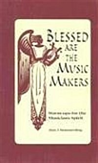Blessed Are the Music Makers: Warm-Ups for the Musicians Spirit (Spiral)