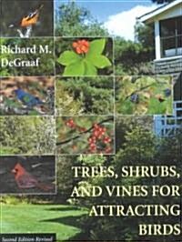 Trees, Shrubs, and Vines for Attracting Birds (Paperback, 2, Revised)