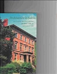 Architecture in Salem: An Illustrated Guide (Paperback)