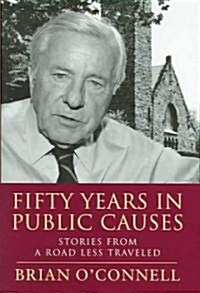 Fifty Years In Public Causes (Hardcover)