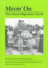 Movin on: The Great Migration North (Paperback)