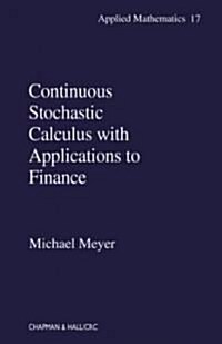 Continuous Stochastic Calculus with Applications to Finance (Hardcover)