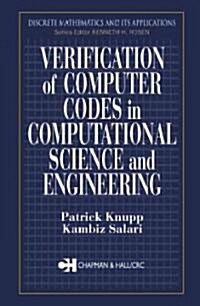 Verification of Computer Codes in Computational Science and Engineering (Hardcover)