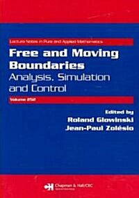 Free and Moving Boundaries: Analysis, Simulation and Control (Paperback)