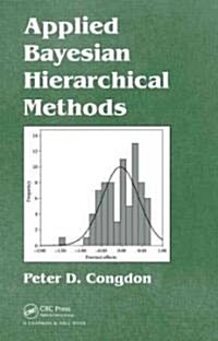 Applied Bayesian Hierarchical Methods (Hardcover)