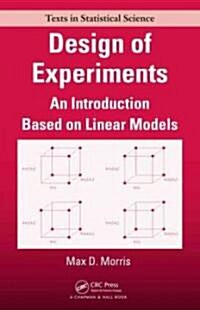 Design of Experiments: An Introduction Based on Linear Models (Hardcover)