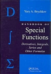 Handbook of Special Functions: Derivatives, Integrals, Series and Other Formulas (Hardcover)