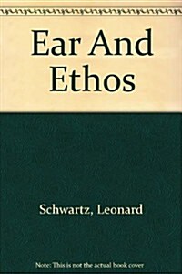 Ear And Ethos (Paperback)