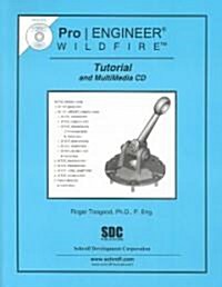 Pro/Engineer Wildfire Tutorial (Paperback, CD-ROM)