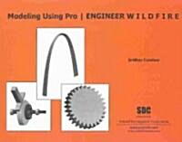 Modeling Using Pro/Engineer Wildfire (Paperback)